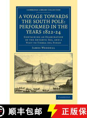 【3-4周达】Voyage towards the South Pole: Performed in the Years 1822–24: Containing an Examination ... [9781108041584]