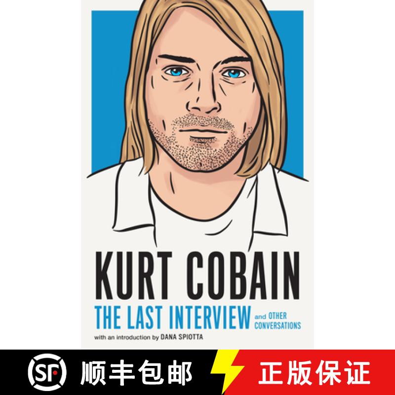 【3-4周达】Kurt Cobain: The Last Interview: And Other Conversations [9781685890094]