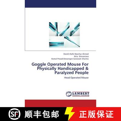 预订 Goggle Operated Mouse for Physically Handicapped & Paralyzed People [9783659349096]