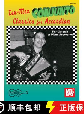 预订 Tex-Mex Conjunto Classics for Accordion: For Diatonic or Piano Accordion [9780786635566]