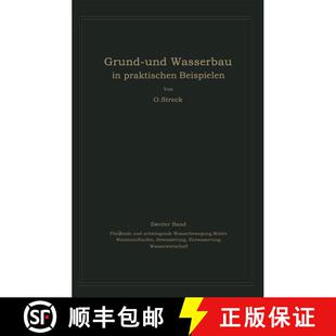 【3-4周达】Grund- Und Wasserbau in Praktischen Beispielen: Zweiter Band. Fliessende Und Schwingende W... [9783662013038]