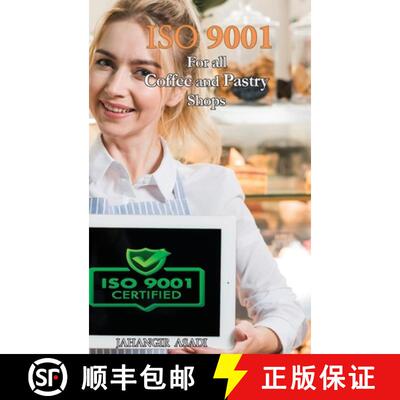 【3-4周达】精装 ISO 9001 for all Coffee and Pastry Shops: ISO 9000 For all employees and employers [9781990451430]