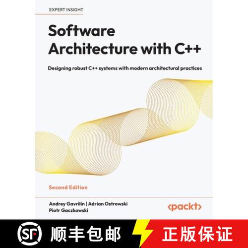 预订 Software Architecture with C++ - Second Edition: Designing robust C++ systems with modern archit... [9781803243016]