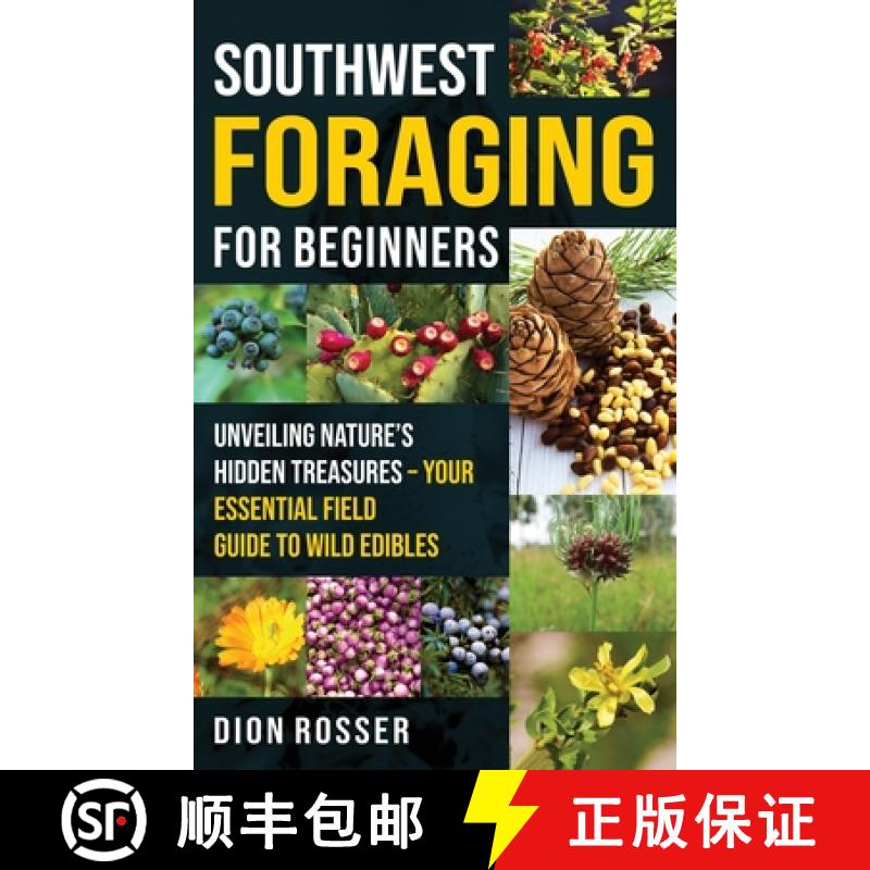 【2-3周达】Southwest Foraging for Beginners: Unveiling Nature's Hidden Treasures - Your Essential Fie... [9781638184584]