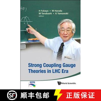 Strong Coupling Gauge Theories In Lhc Era - Proceedings Of The Workshop In Honor Of Toshihide Maskawa... [9789814329514]
