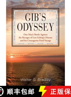 【3-4周达】Gib's Odyssey: One Man's Battle Against The Ravages Of Lou Gehrig's Disease And His Courag... [9780762779789]