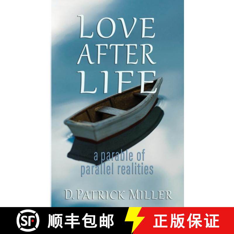 预订 Love After Life: a parable of parallel realities [9781732185036]