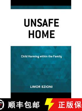 【3-4周达】Unsafe Home : Child Harming within the Family [9781793615381]