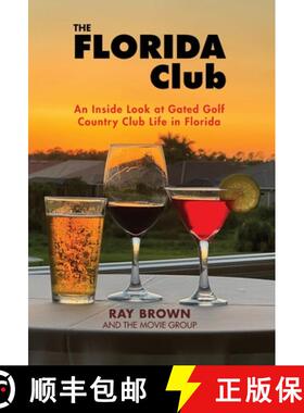 【3-4周达】The Florida Club: An Inside Look at Gated Golf Country Club Life in Florida [9781662943102]