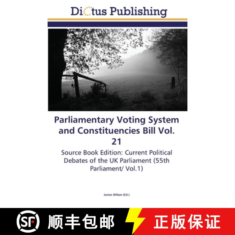 预订 Parliamentary Voting System and Constituencies Bill Vol. 21 [9783845469805]