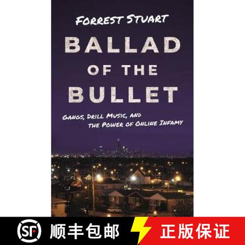 【3-4周达】Ballad of the Bullet – Gangs, Drill Music, and the Power of Online Infamy [9780691206493]