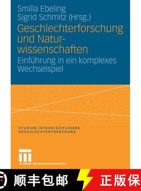 【3-4周达】Geschlechterforschung Und Naturwissenschaften : Einf hrung in Ein Komplexes Wechselspiel [9783531149127]