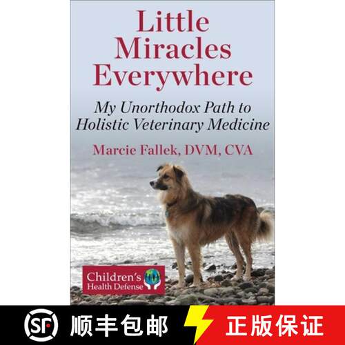 【3-4周达】精装 Little Miracles Everywhere: My Unorthodox Path to Holistic Veterinary Medicine [9781510782020]