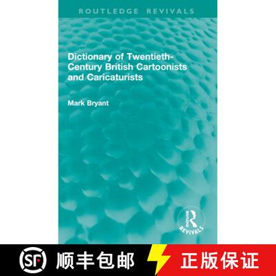 【3-4周达】Dictionary of Twentieth-Century British Cartoonists and Caricaturists [9781032283630]