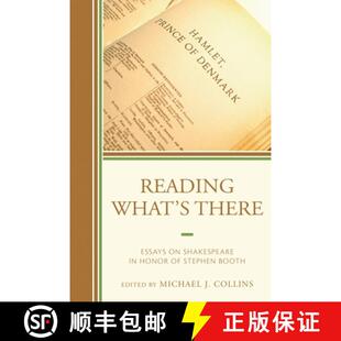 【3-4周达】Reading What's There : Essays on Shakespeare in Honor of Stephen Booth [9781611495072]