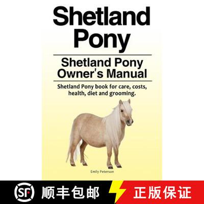 【3-4周达】Shetland Pony. Shetland Pony Owner's Manual. Shetland Pony book for care, costs, health, d... [9781788650427]