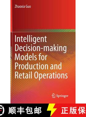 【3-4周达】Intelligent Decision-making Models for Production and Retail Operations (1st ed. 2016) (1s... [9783662526798]