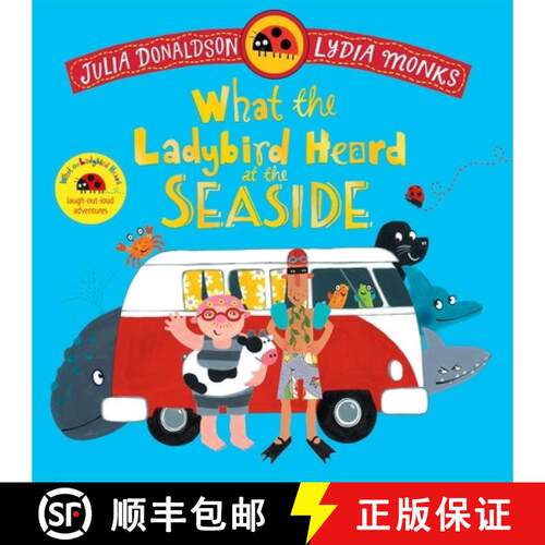 【3-4周达】What the Ladybird Heard at the Seaside : A laugh-out-loud rhyming adventure [9781035049165]