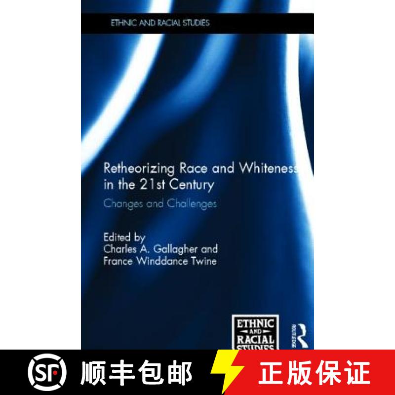 【3-4周达】Retheorizing Race and Whiteness in the 21st Century : Changes and Challenges [9780415680004]