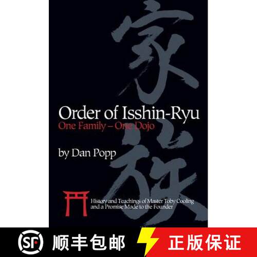 【3-4周达】Order of Isshin-Ryu: One Family - One Dojo: History and Teachings of Master Toby Cooling a... [9781624870712]