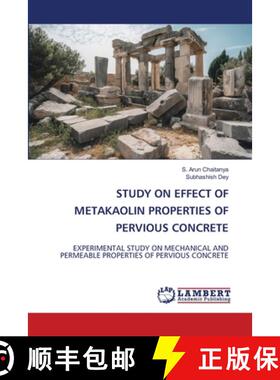 【3-4周达】Study on Effect of Metakaolin Properties of Pervious Concrete [9786208432188]