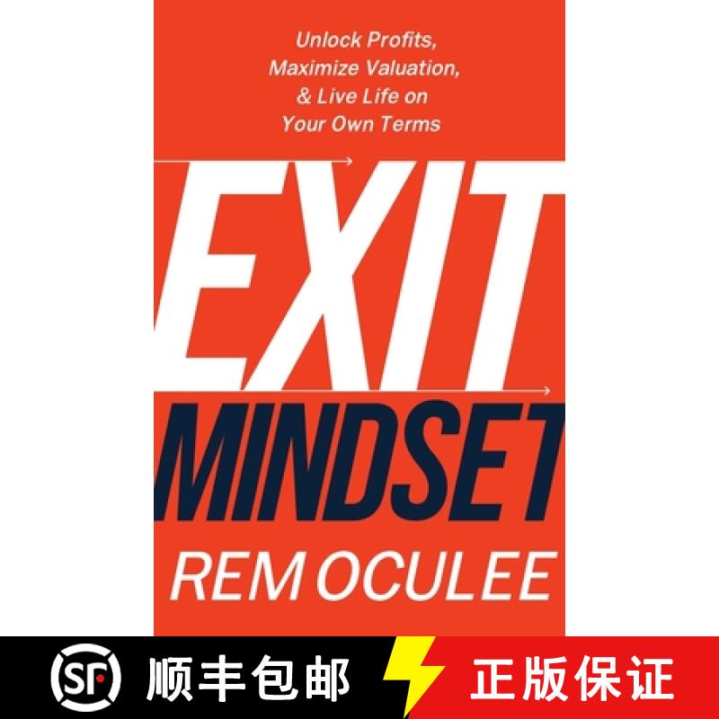 【3-4周达】Exit Mindset: Unlock Profits, Maximize Valuation, and Live Life on Your Own Terms [9781544519890]