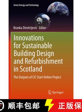 【3-4周达】Innovations for Sustainable Building Design and Refurbishment in Scotland : The Outputs of... [9783319374697]