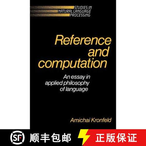【3-4周达】Reference and Computation: An Essay in Applied Philosophy of Language - Reference and Comp... [9780521399821]