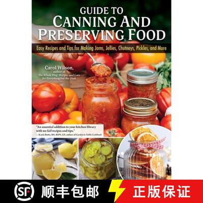 【3-4周达】Guide to Canning and Preserving Food: Easy Recipes and Tips for Making Jams, Jellies, Chut... [9781504801423]
