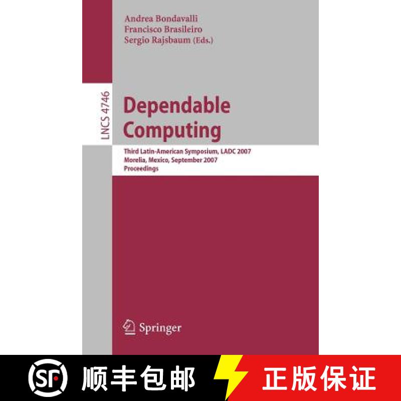【3-4周达】Dependable Computing: Third Latin-American Symposium, Ladc 2007, Morelia, Mexico, Septembe... [9783540752936]