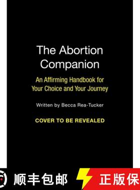 预订 The Abortion Companion: An Affirming Handbook for Your Choice and Your Journey [9798894141015]