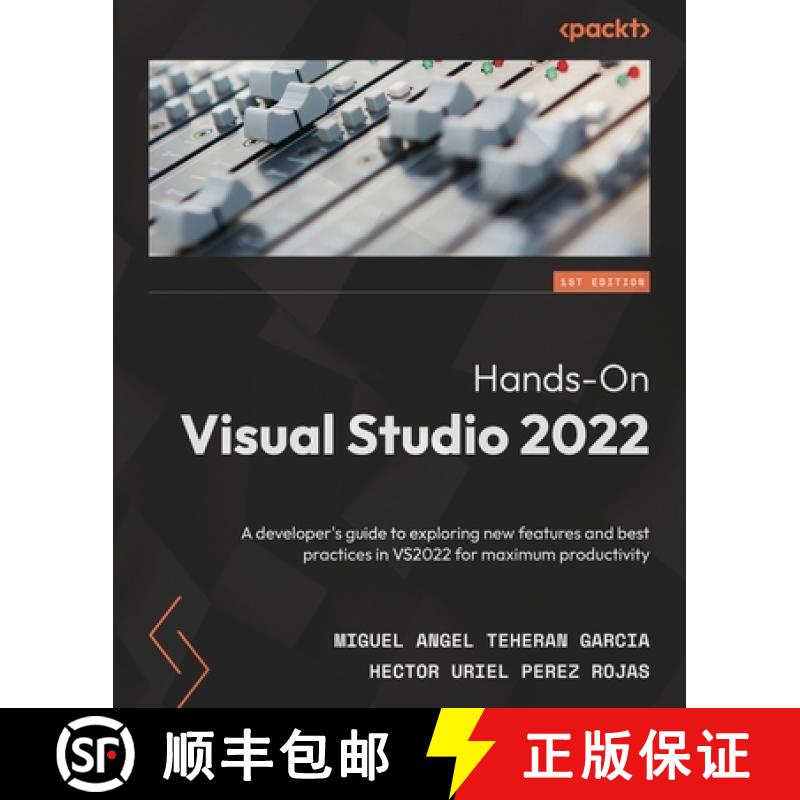 【2-3周达】Hands-On Visual Studio 2022: A developer's guide to exploring new features and best practi... [9781801810548]