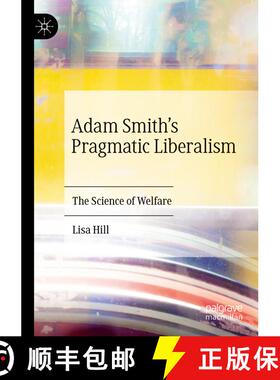 【3-4周达】Adam Smith's Pragmatic Liberalism : The Science of Welfare [9783030193393]