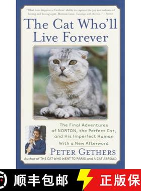 【3-4周达】The Cat Who'll Live Forever: The Final Adventures of Norton, the Perfect Cat, and His Impe... [9780767909037]
