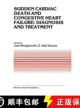 【3-4周达】Sudden Cardiac Death and Congestive Heart Failure: Diagnosis and Treatment: Proceedings of... [9781461338789]
