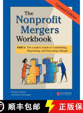 【3-4周达】The Nonprofit Mergers Workbook Part I : The Leader's Guide to Considering, Negotiating, an... [9781630264543]