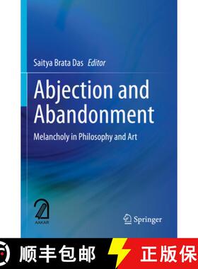 【3-4周达】Abjection and Abandonment: Melancholy in Philosophy and Art [9789811510311]