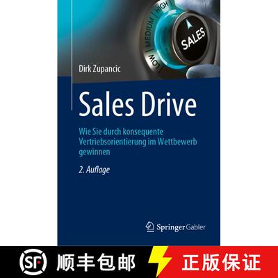 【3-4周达】精装 Sales Drive : Wie Sie durch konsequente Vertriebsorientierung im Wettbewerb gewinnen ... [9783658417567]