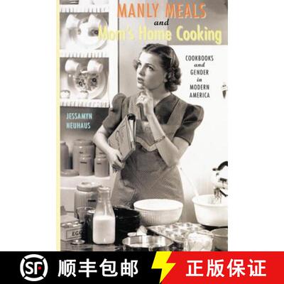 【3-4周达】Manly Meals and Mom′s Home Cooking – Cookbooks and  Gender in Modern America [9781421405841]