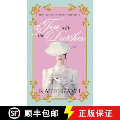 【3-4周达】Tea with the Dutchess: How to do anything with style [9781923214972]