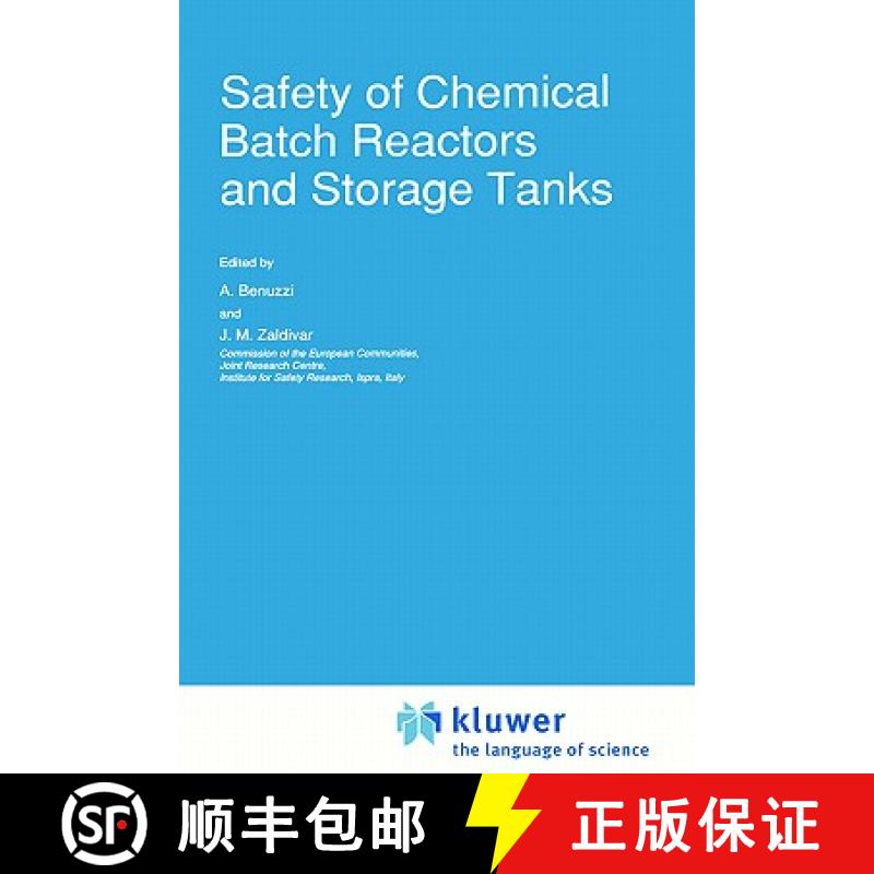 【4周达】Safety of Chemical Batch Reactors and Storage Tanks [9780792312338]