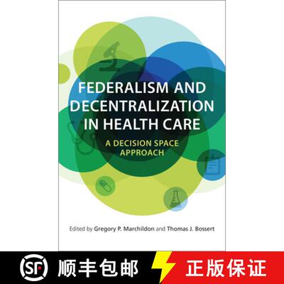 【3-4周达】Federalism and Decentralization in Health Care – A Decision Space Approach [9781487521547]