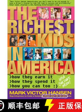 预订 The Richest Kids In America: How They Earn It, How They Spend It, How You Can Too [9780981970905]