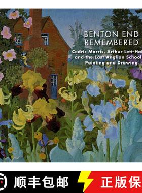 【3-4周达】Benton End Remembered: Cedric Morris, Arthur Lett-Haines, and the East Anglian School of P... [9781910787977]