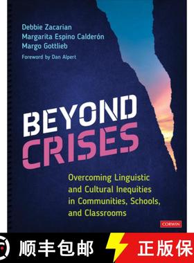 预订 Beyond Crises: Overcoming Linguistic and Cultural Inequities in Communities, Schools, and Classr... [9781071844649]