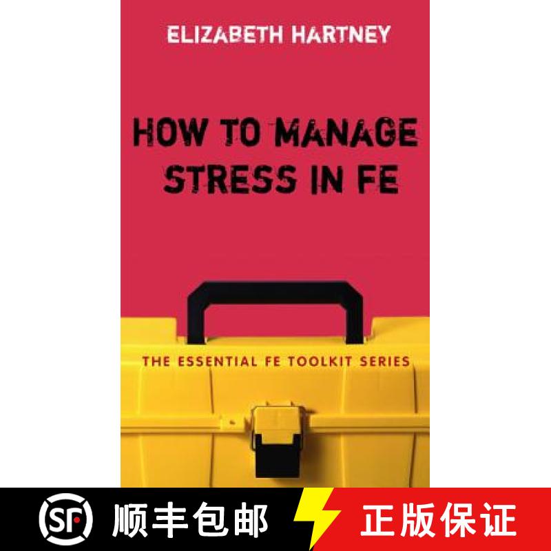 预订 How to Manage Stress in Fe: Applying Research, Theory and Skills to Post-Compulsory Education an... [9780826485519]