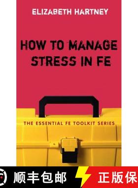 预订 How to Manage Stress in Fe: Applying Research, Theory and Skills to Post-Compulsory Education an... [9780826485519]