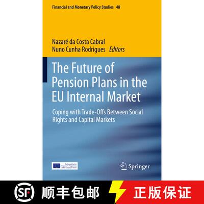 【3-4周达】The Future of Pension Plans in the EU Internal Market : Coping with Trade-Offs Between Soc... [9783030294991]
