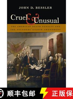 【3-4周达】Cruel and Unusual: The American Death Penalty and the Founders' Eighth Amendment [9781555537166]