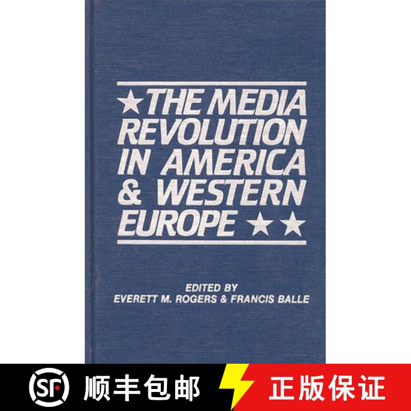【3-4周达】Media Revolution in America and in Western Europe: Volume II in the Paris-Stanford Series ... [9780893912581]